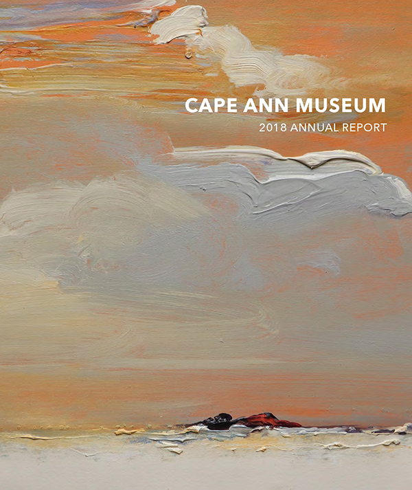 Cape Ann Museum 2018 Annual Report